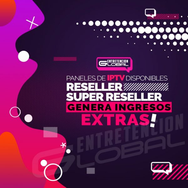 reseller panel IPTV entretencionglobal Reseller Panel Iptv vendedor Entretencion Global